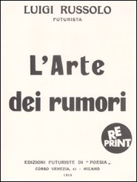 Arte_Dei_Rumori_(l`)_-Russolo_Luigi